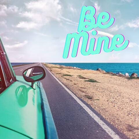 Be Mine