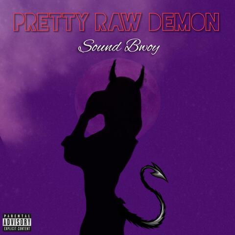 P.R.D (Pretty Raw Demon)