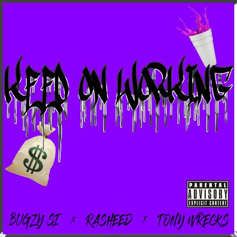 Keep On Workin' (feat. Rasheed & Tony Wrecks)
