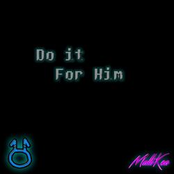 Do it for Him