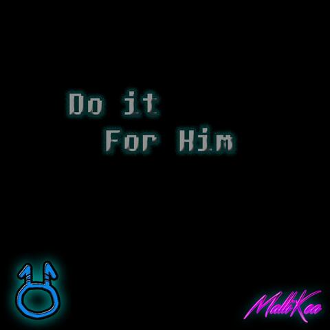 Do it for Him