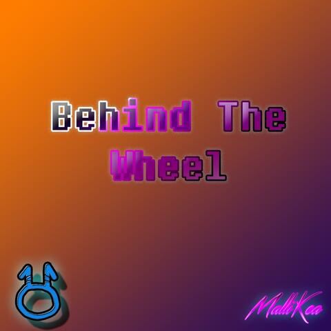Behind the Wheel