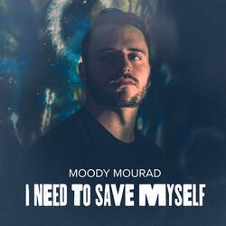 I Need to Save Myself