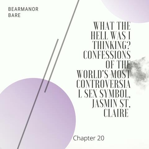 Jasmin St. Claire's Autobiography, Chapter Twenty