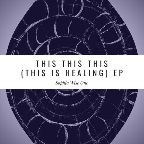 This This This (This Is Healing)