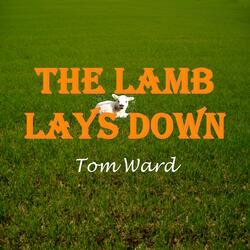 The Lamb Lays Down