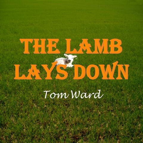 The Lamb Lays Down
