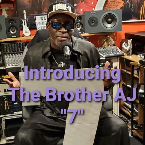 Introducing the Brother AJ "7"
