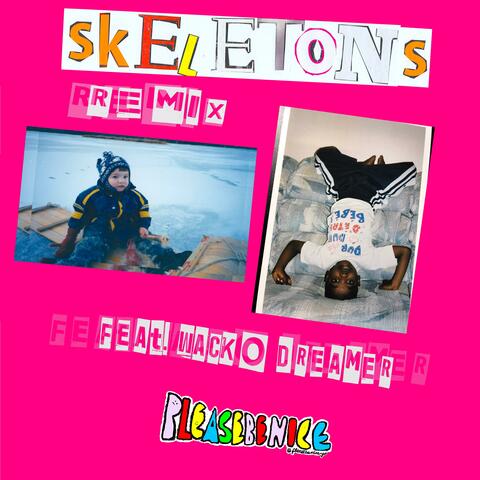 Skeletons Remix (feat. Wacko Dreamer)
