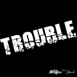 Trouble (feat. Shwah) [Clean]
