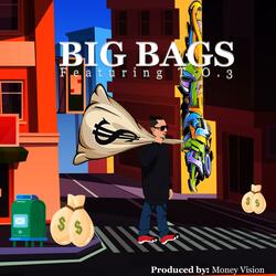 Big Bags (feat. T.O.3)