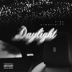 Daylight (feat. Dimefinity)