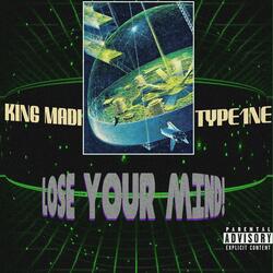 Lose Your Mind! (feat. Type1ne)