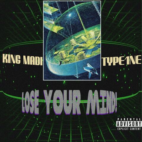 Lose Your Mind! (feat. Type1ne)