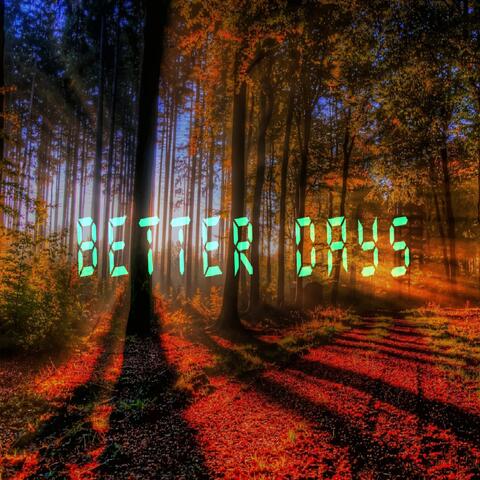 Better Days