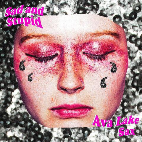 Sad and Stupid (feat. Sax)