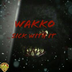 Sick With It