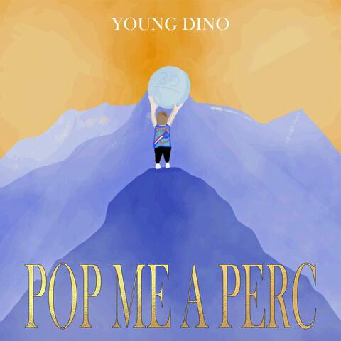 Pop Me A Perc
