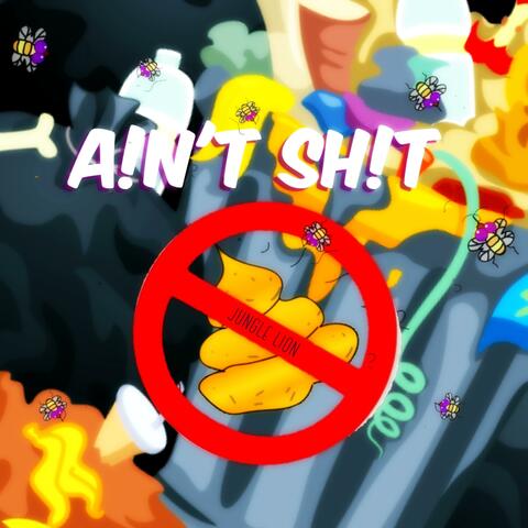 Ain't SHit