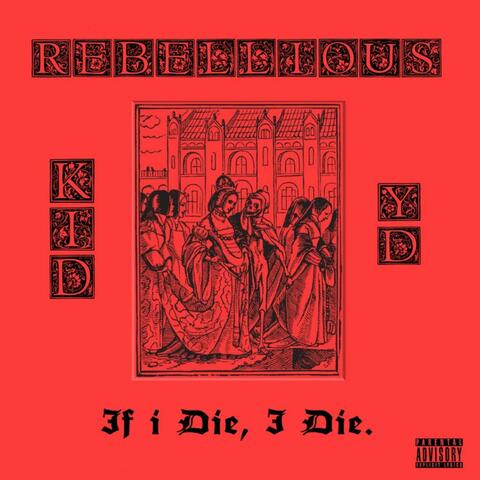 If I Die, I Die (feat. Rebellious & YD)