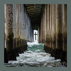 Be My Savior