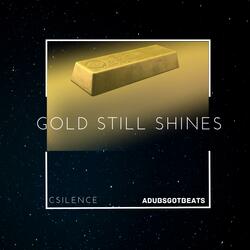 Gold Still Shines (feat. adubsgotbeats)