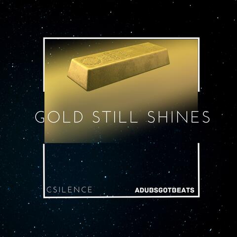 Gold Still Shines (feat. adubsgotbeats)