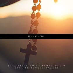 Nunca me rendi (feat. Flowkilla & Suel El Impresionante)