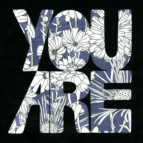 You Are