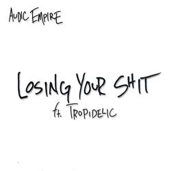 Losing Your Shit