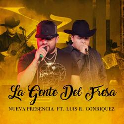 La Gente Del Fresa (feat. Luis R Conriquez)