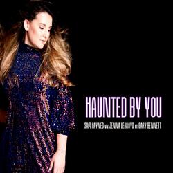 Haunted by you (feat. Jenna Louise & Gary Bennett)
