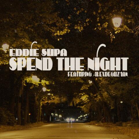 Spend The Night (feat. Alexdeguzman)