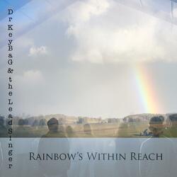 Rainbow's Within Reach