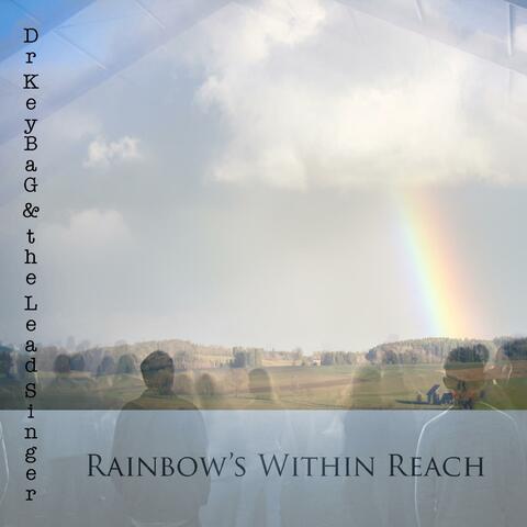 Rainbow's Within Reach