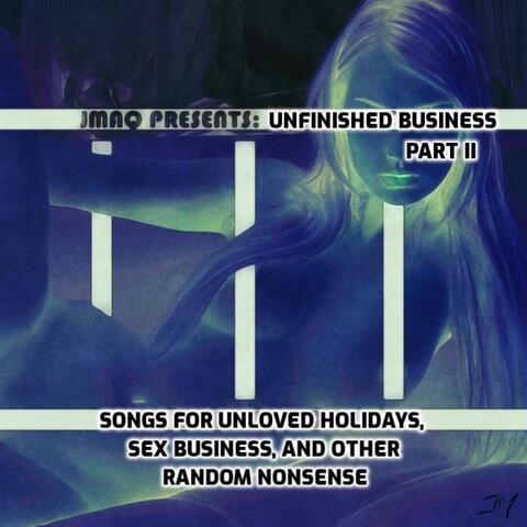 Unfinished Business, Pt. 2