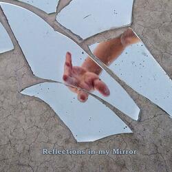 Reflections in my Mirror