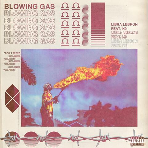 Blowing Gas (feat. K9)