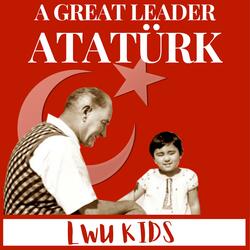 A Great Leader ATATÜRK