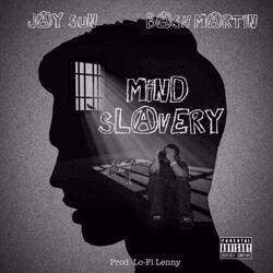 Mind Slavery (feat. Bash Martin & Lo-Fi Lenny)