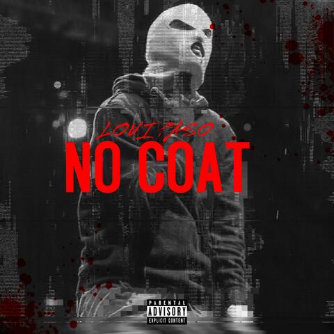 No Coat