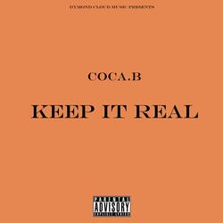 Keep It Real (feat. Coca.B)