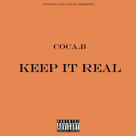Keep It Real (feat. Coca.B)