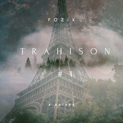 Trahison #1