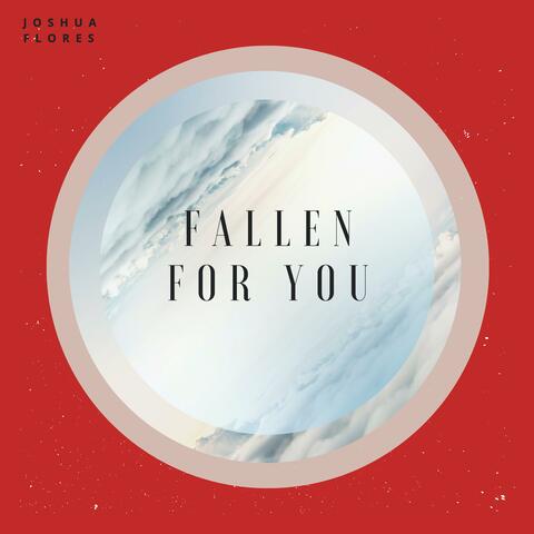 Fallen For You