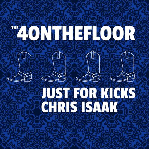 Just For Kicks: Chris Isaak