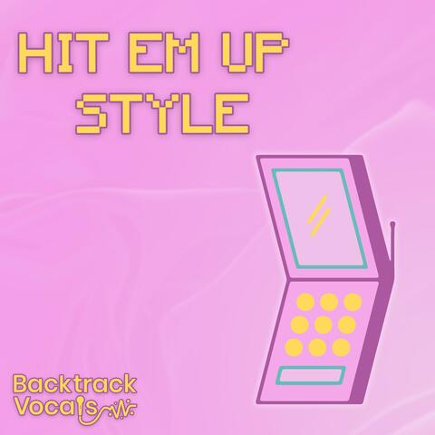 Hit 'Em Up Style