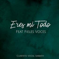 Eres mi todo (feat. Fieles Voces)