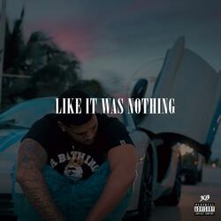 Like It Was Nothing
