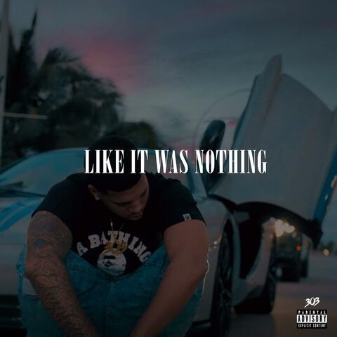 Like It Was Nothing